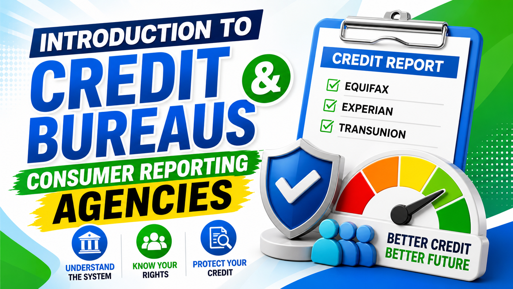 Introduction to Credit Bureaus and Consumer Reporting Agencies